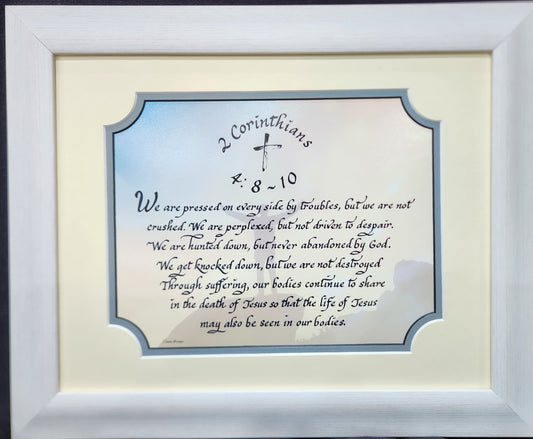2 Corinthians 4:8-10 We are pressed on every side by troubles custom framed Scripture