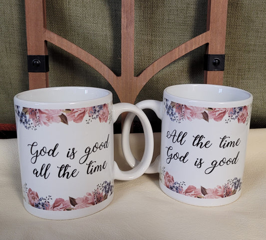 God is Good all the time mug