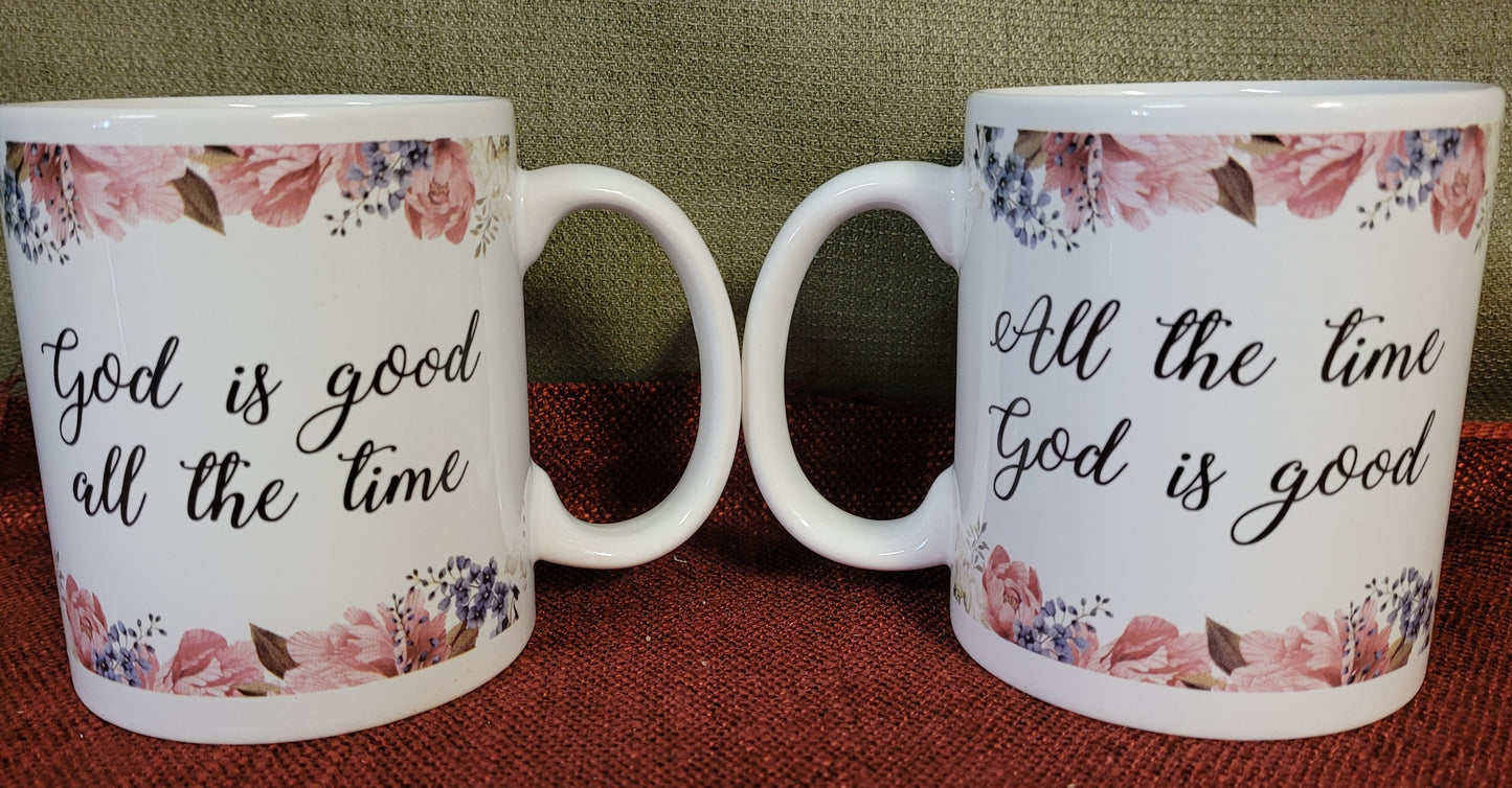 God is Good all the time mug