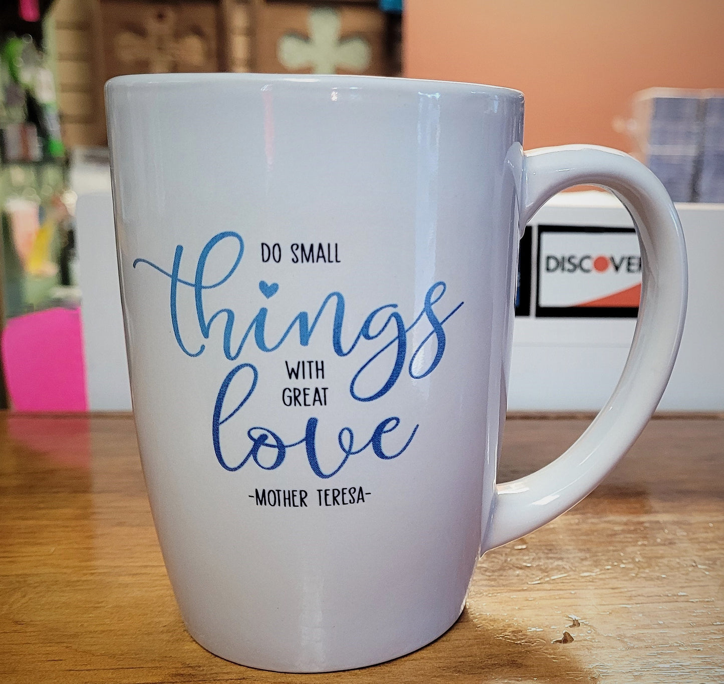 Do small things with great Love mug