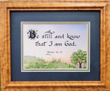 Psalm 46 Be still and know that I am God framed art