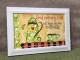 Kitchen Scripture Framed print - Good morning, Lord, let us begin this day together.