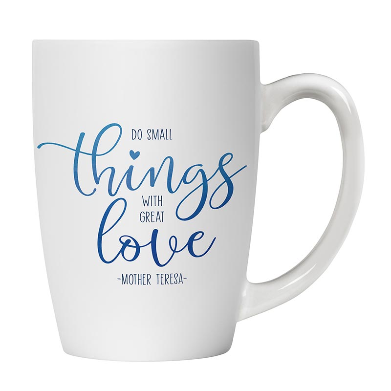 Do small things with great Love mug